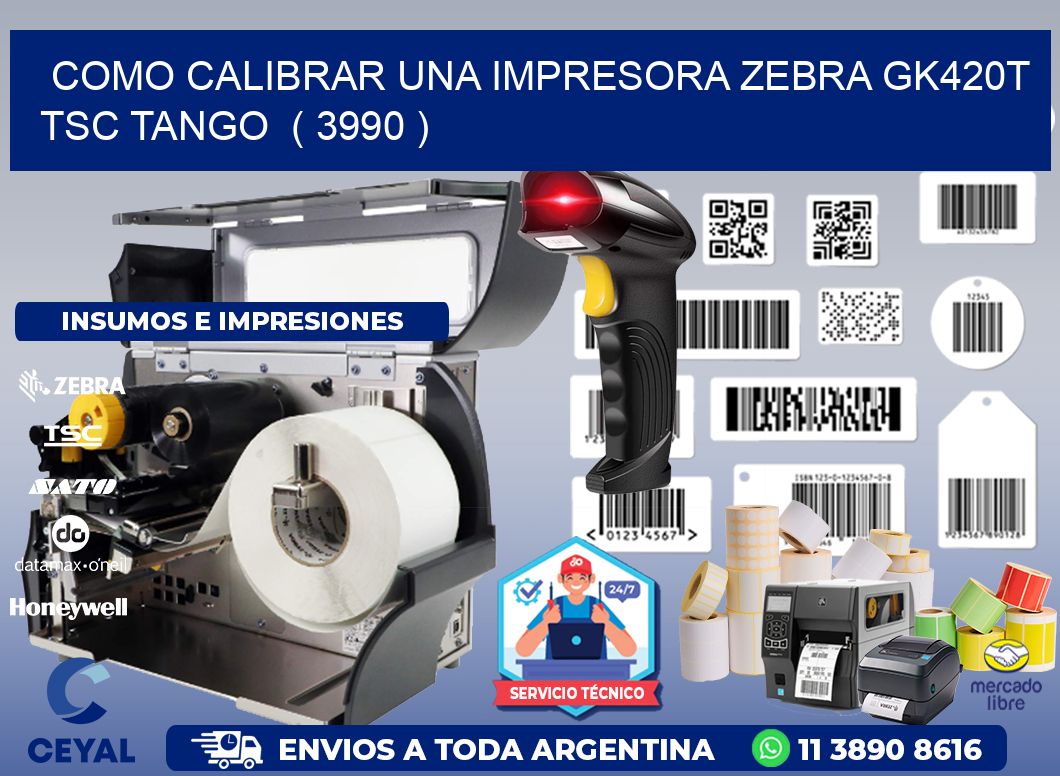 como calibrar una impresora zebra gk420t TSC TANGO  ( 3990 )