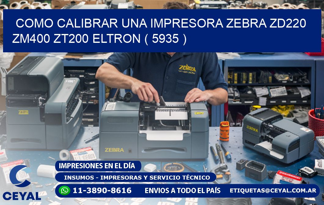 como calibrar una impresora zebra zd220 ZM400 ZT200 ELTRON ( 5935 )