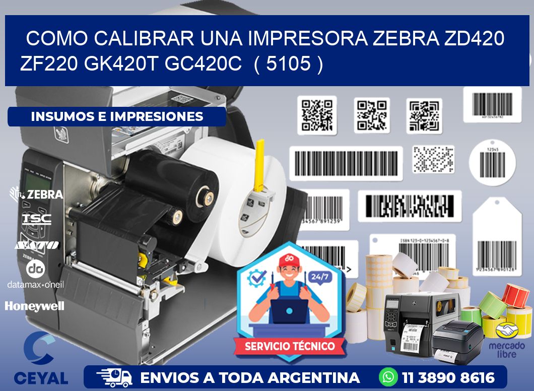 como calibrar una impresora zebra zd420 ZF220 GK420T GC420C  ( 5105 )