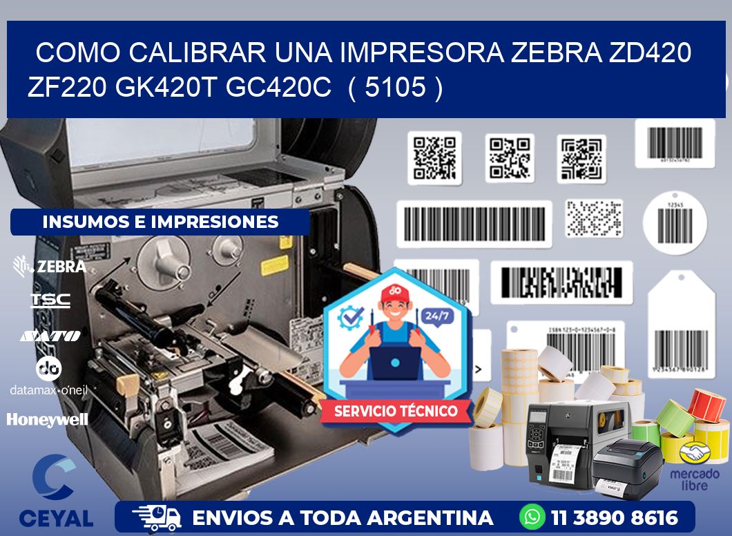 como calibrar una impresora zebra zd420 ZF220 GK420T GC420C  ( 5105 )