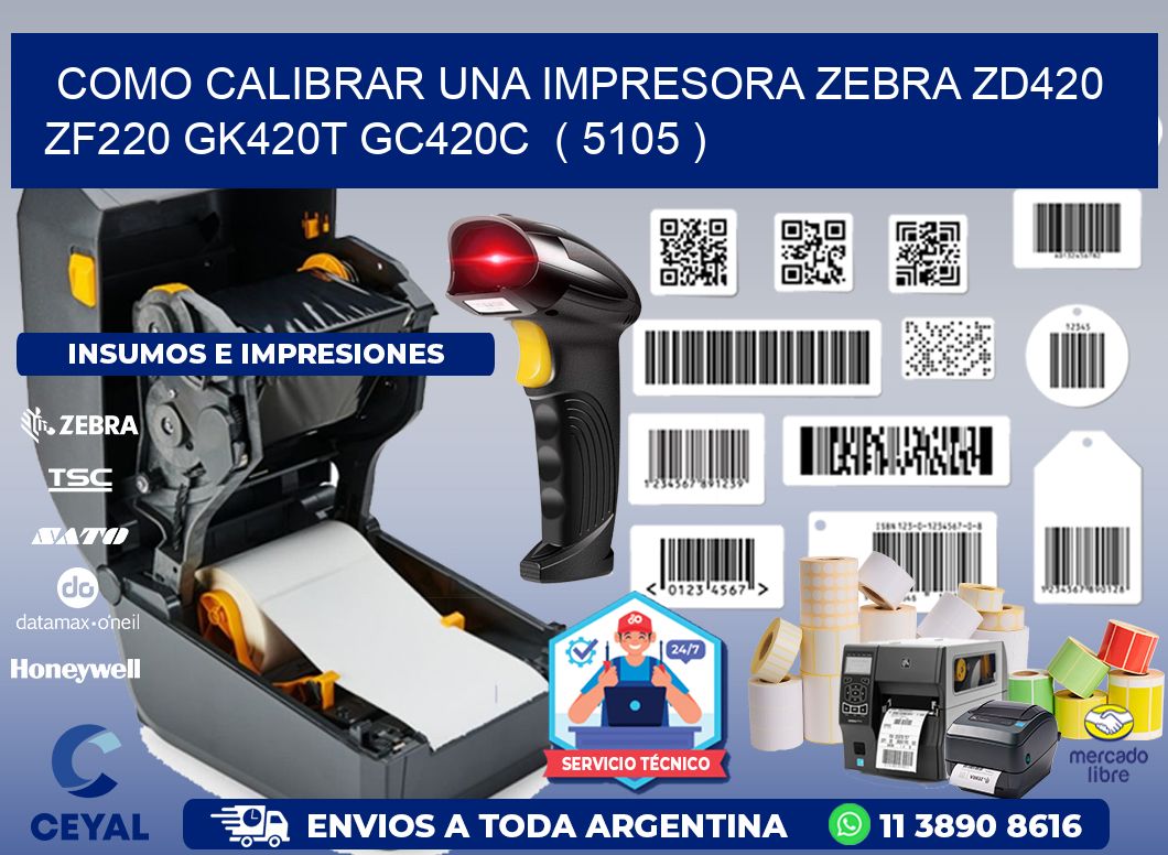 como calibrar una impresora zebra zd420 ZF220 GK420T GC420C  ( 5105 )