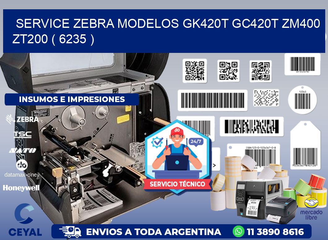 service zebra MODELOS GK420T GC420T ZM400 ZT200 ( 6235 )
