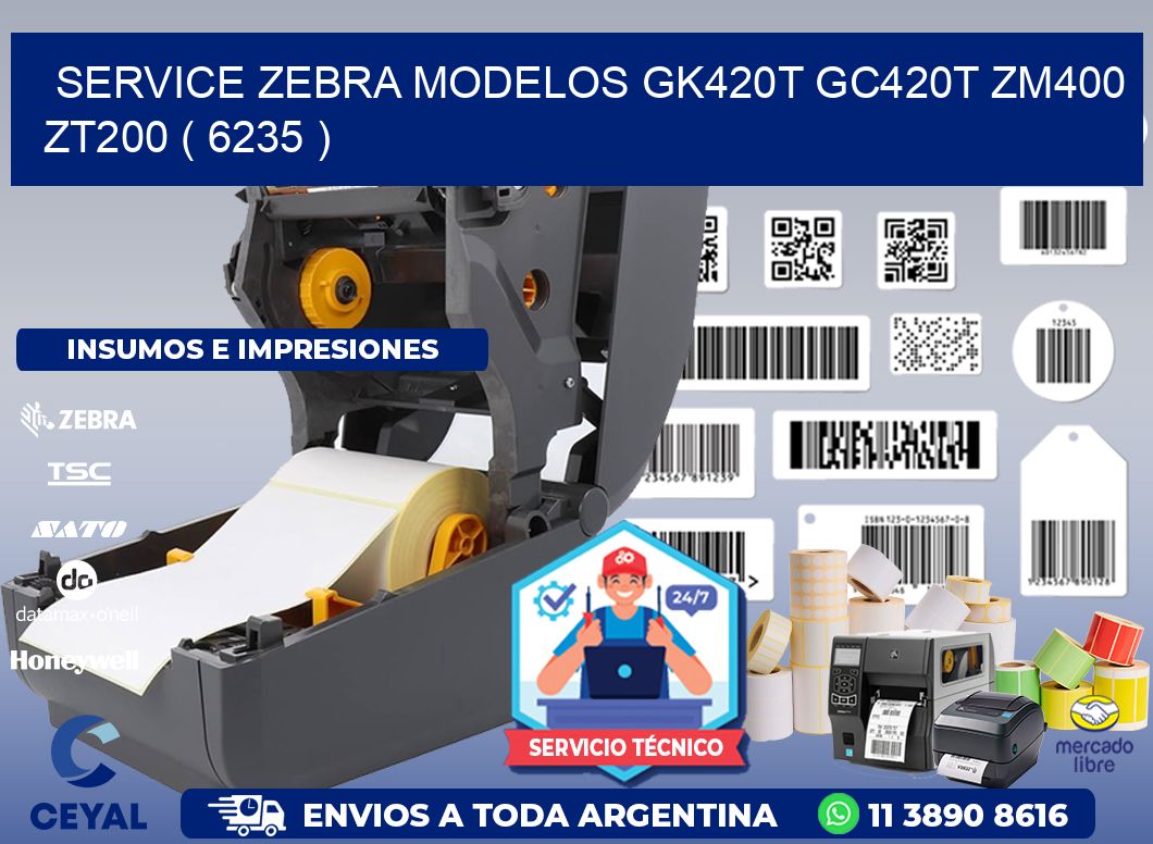 service zebra MODELOS GK420T GC420T ZM400 ZT200 ( 6235 )
