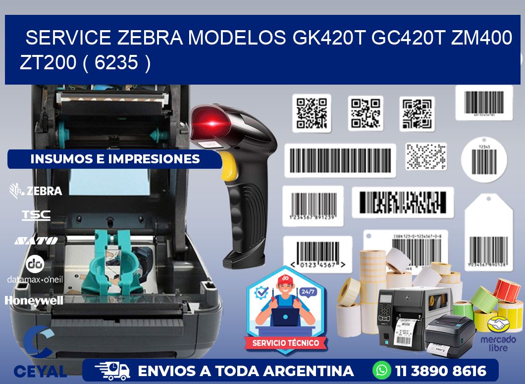 service zebra MODELOS GK420T GC420T ZM400 ZT200 ( 6235 )