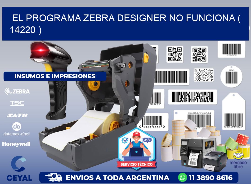 EL PROGRAMA ZEBRA DESIGNER NO FUNCIONA ( 14220 )