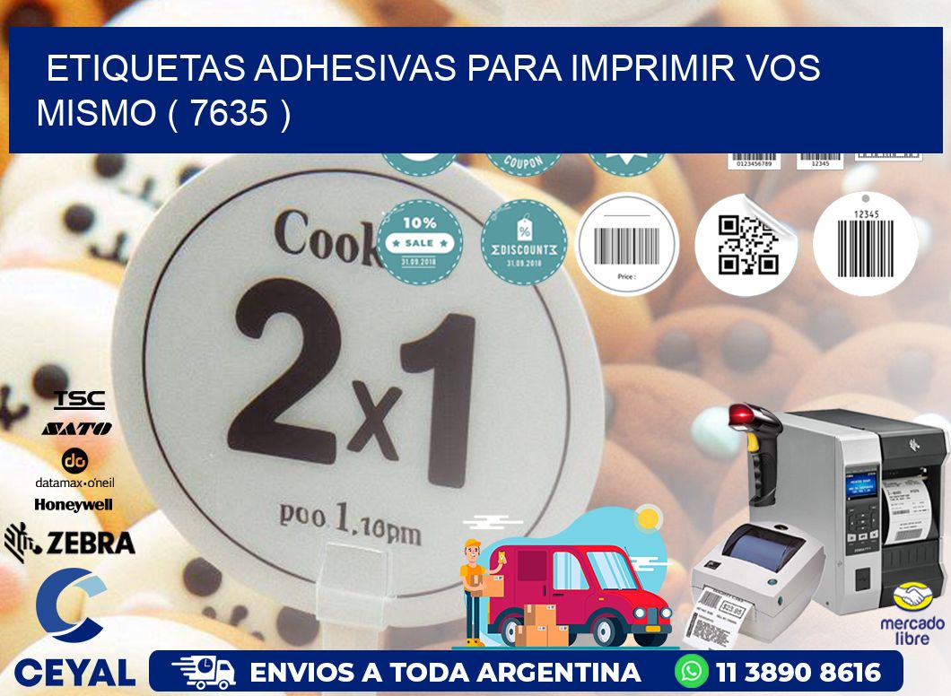 ETIQUETAS ADHESIVAS PARA IMPRIMIR VOS MISMO ( 7635 )