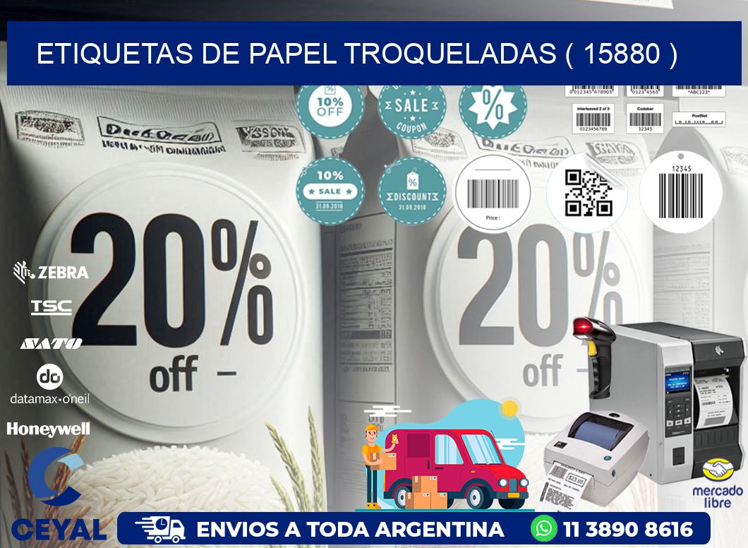ETIQUETAS DE PAPEL TROQUELADAS ( 15880 )