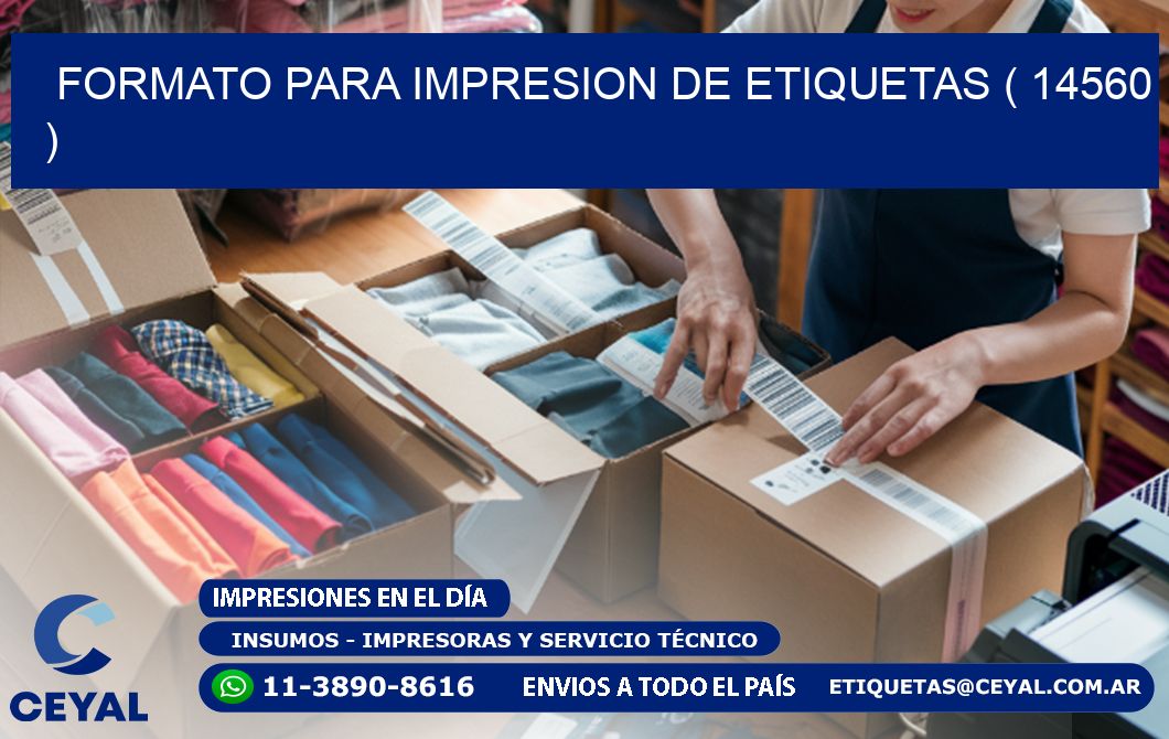 FORMATO PARA IMPRESION DE ETIQUETAS ( 14560 )
