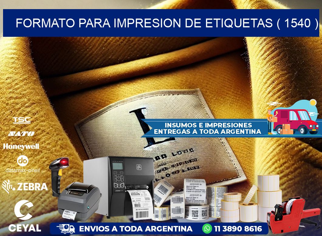 FORMATO PARA IMPRESION DE ETIQUETAS ( 1540 )