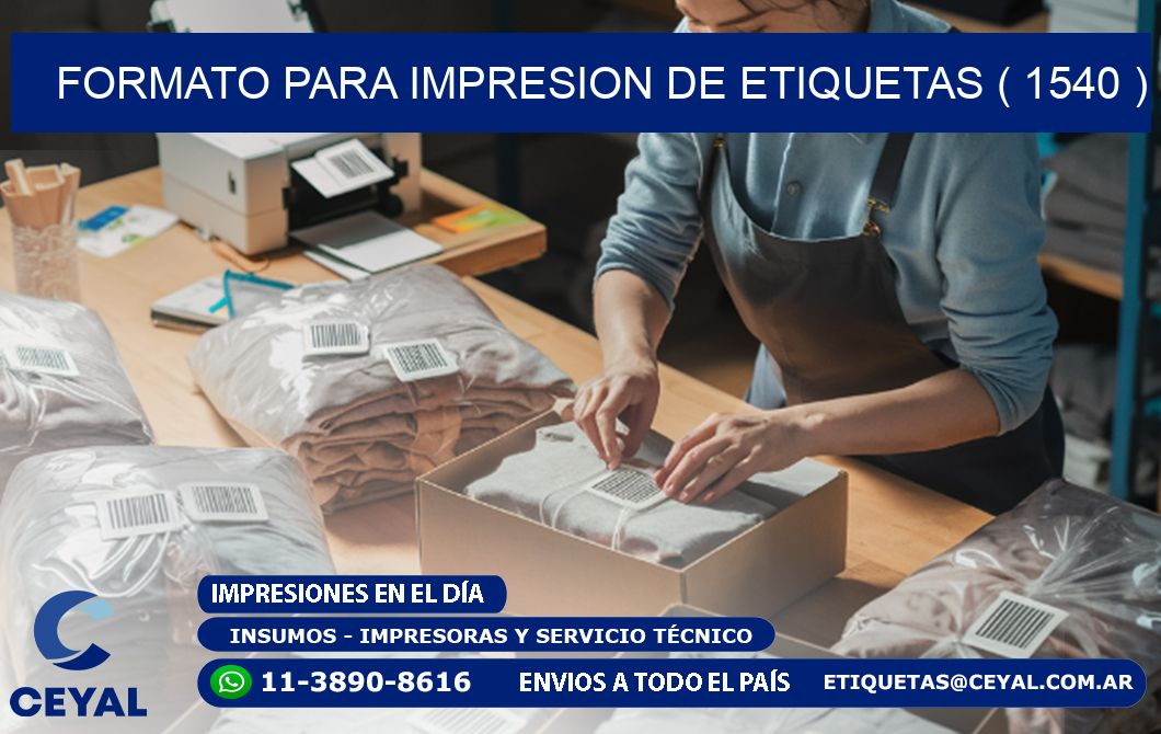 FORMATO PARA IMPRESION DE ETIQUETAS ( 1540 )
