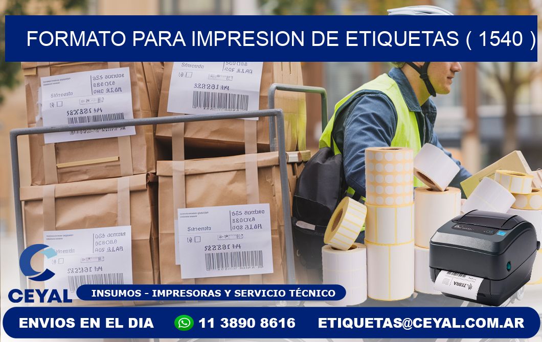 FORMATO PARA IMPRESION DE ETIQUETAS ( 1540 )