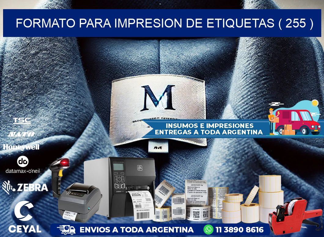 FORMATO PARA IMPRESION DE ETIQUETAS ( 255 )