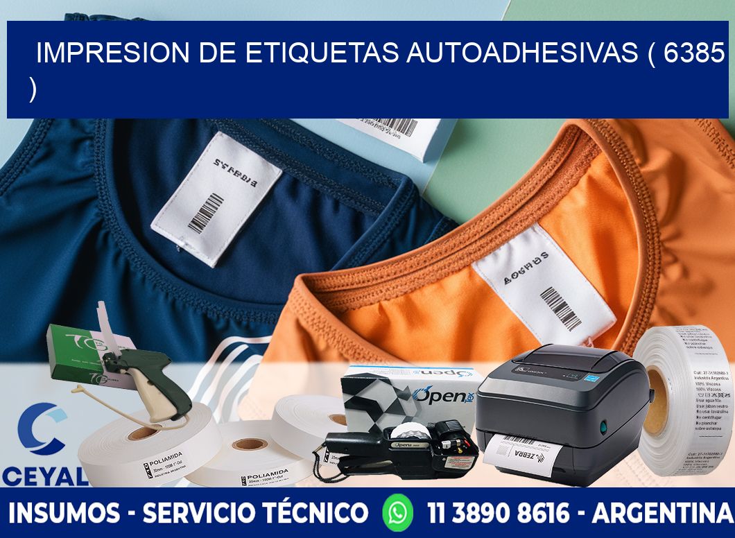 IMPRESION DE ETIQUETAS AUTOADHESIVAS ( 6385 )