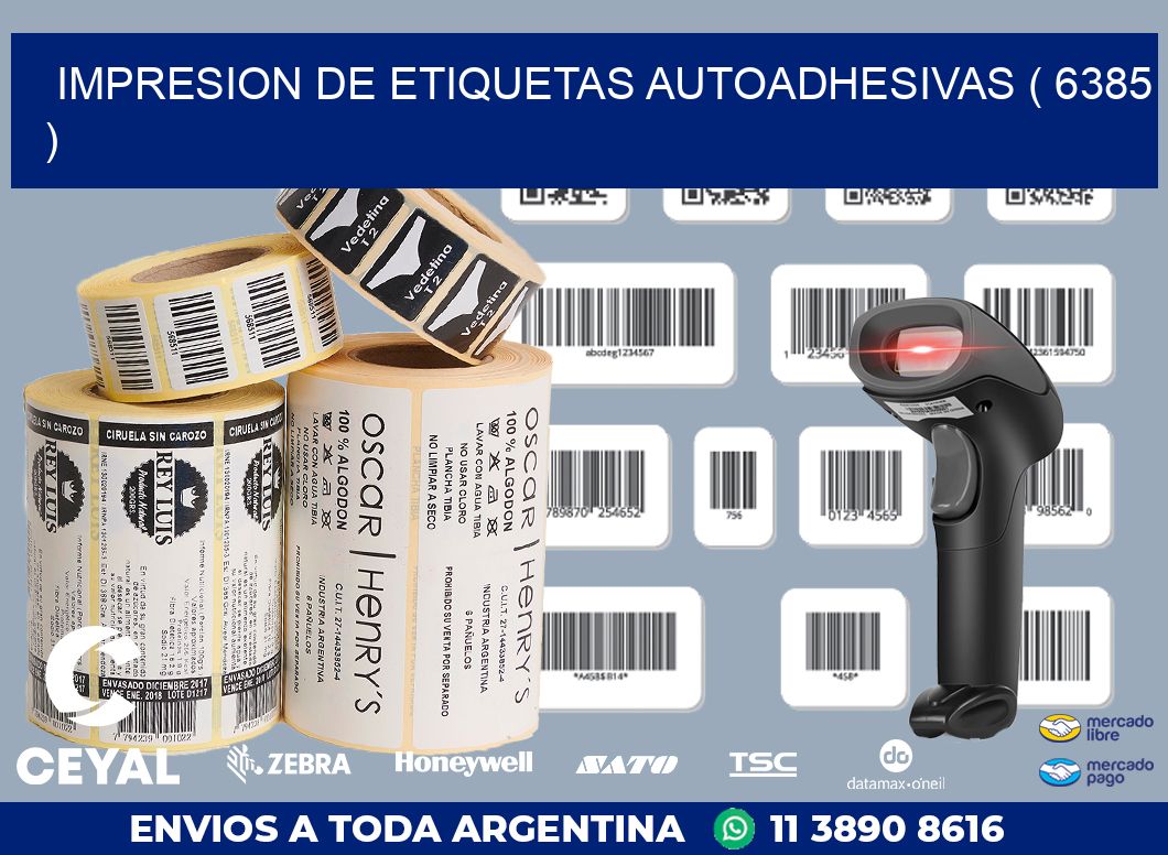 IMPRESION DE ETIQUETAS AUTOADHESIVAS ( 6385 )