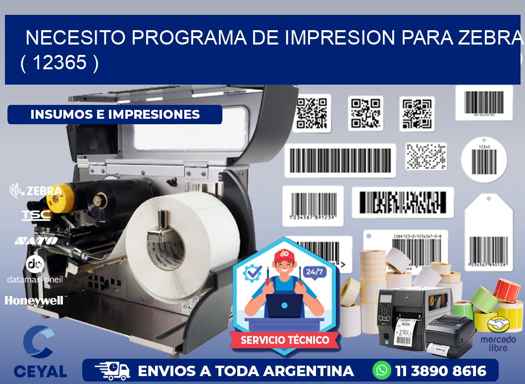 NECESITO PROGRAMA DE IMPRESION PARA ZEBRA ( 12365 )