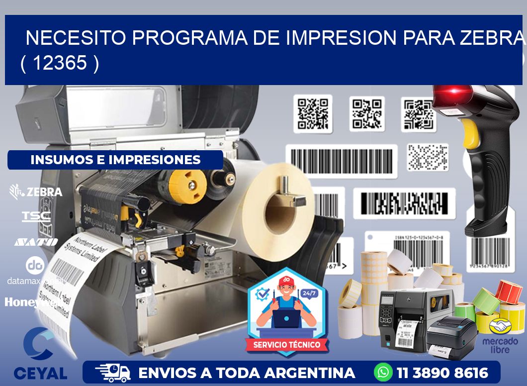 NECESITO PROGRAMA DE IMPRESION PARA ZEBRA ( 12365 )