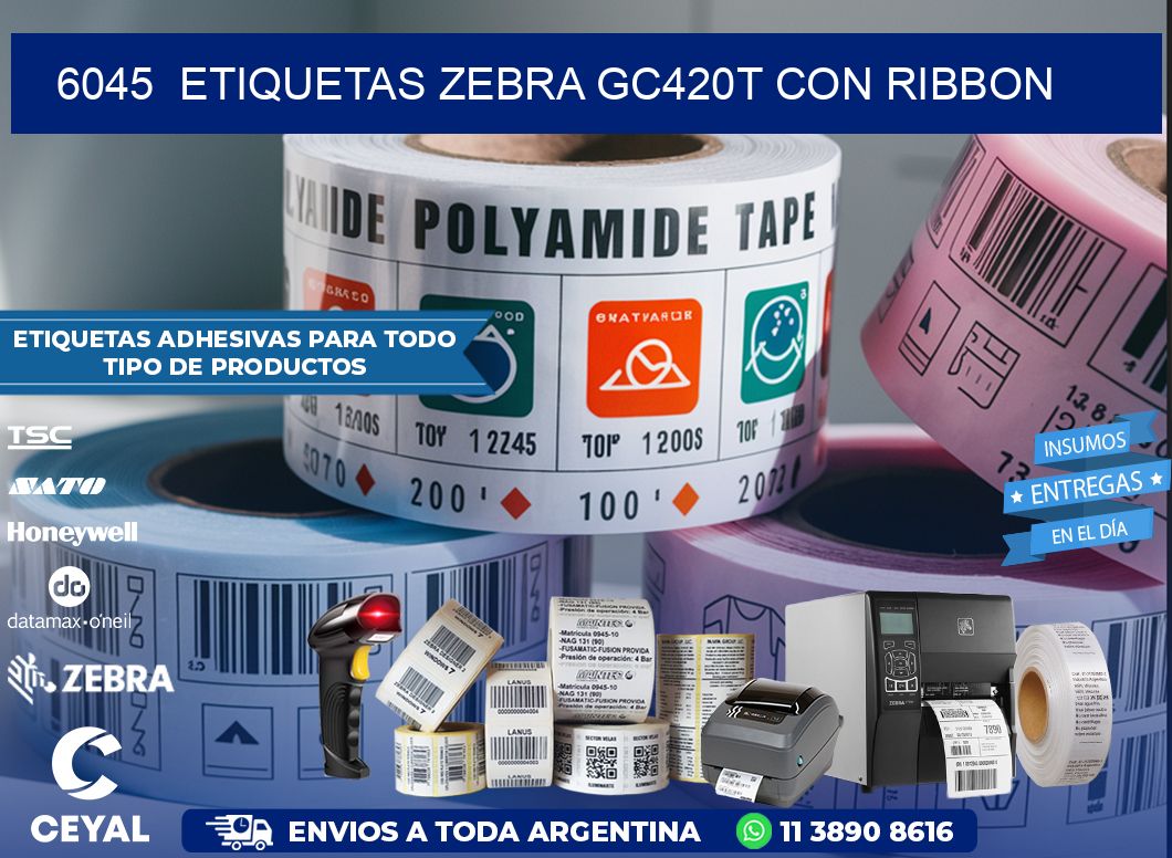6045  ETIQUETAS ZEBRA GC420T CON RIBBON