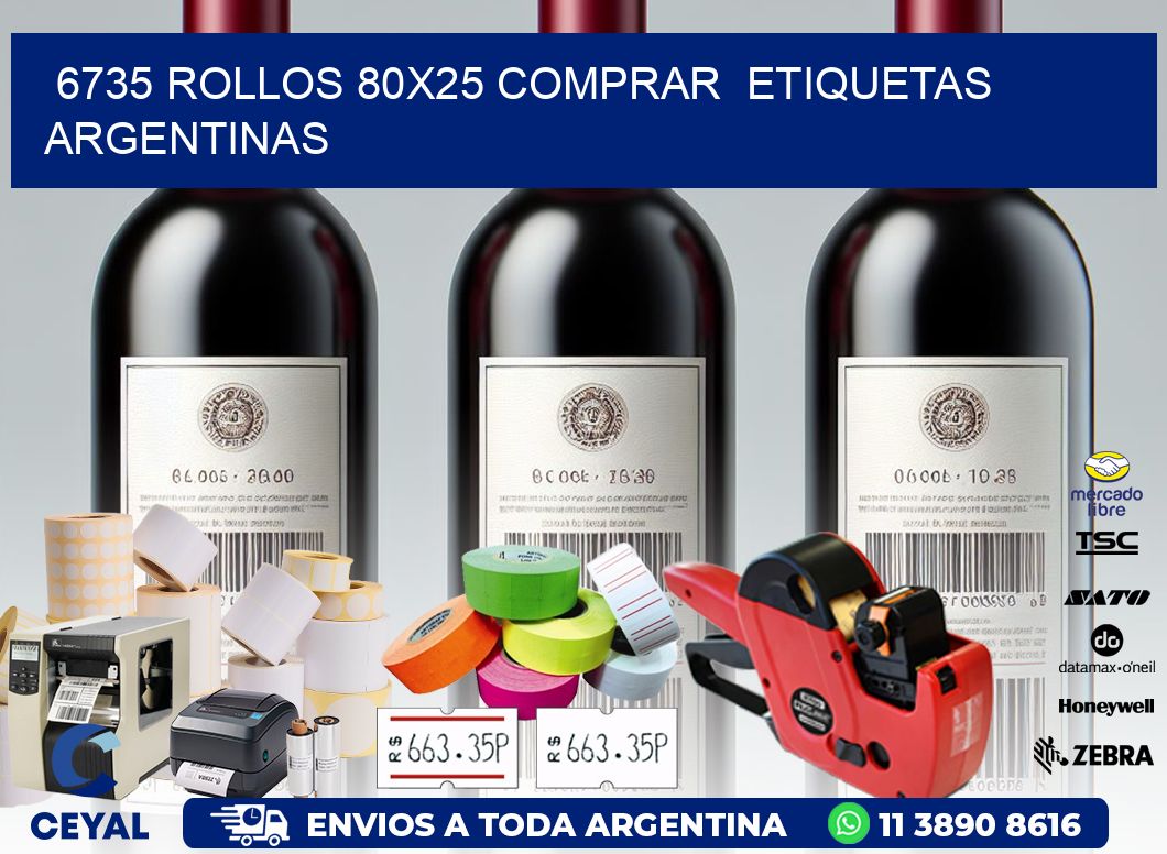 6735 ROLLOS 80X25 COMPRAR  ETIQUETAS ARGENTINAS