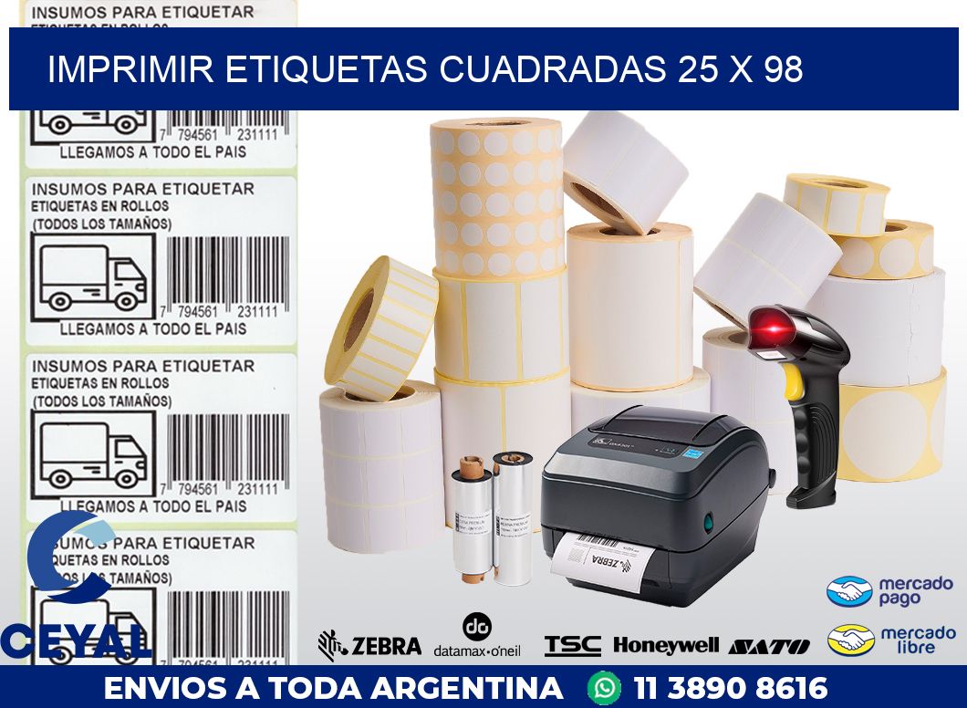 IMPRIMIR ETIQUETAS CUADRADAS 25 x 98