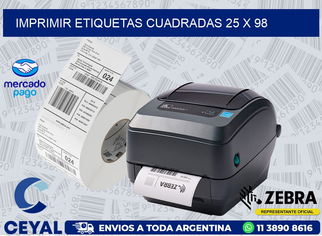 IMPRIMIR ETIQUETAS CUADRADAS 25 x 98