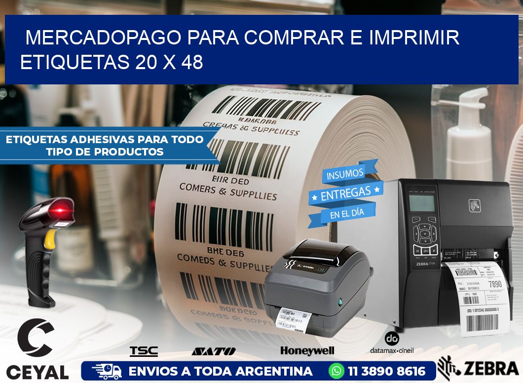 MERCADOPAGO PARA COMPRAR E IMPRIMIR ETIQUETAS 20 x 48