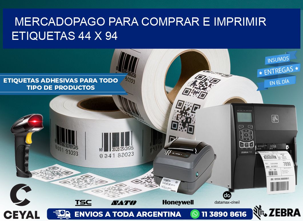MERCADOPAGO PARA COMPRAR E IMPRIMIR ETIQUETAS 44 x 94