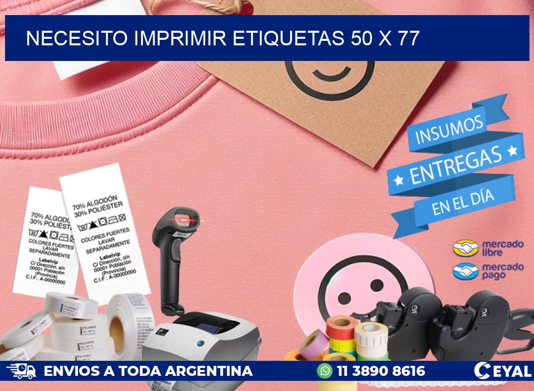 NECESITO IMPRIMIR ETIQUETAS 50 x 77