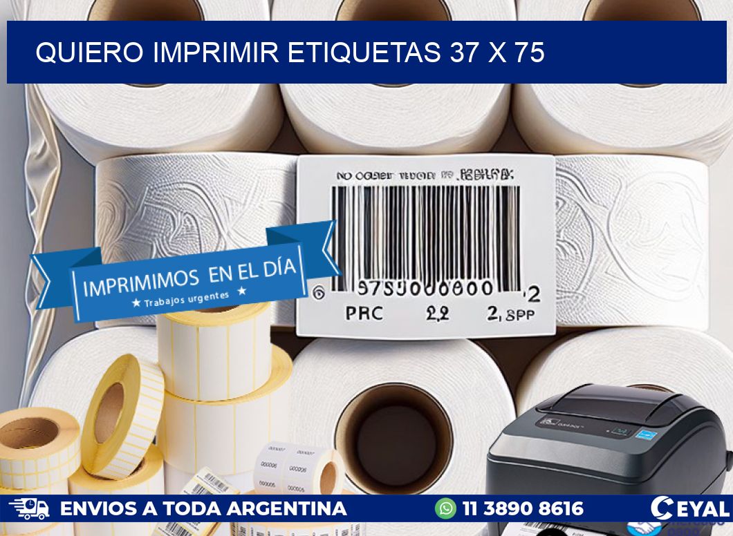 QUIERO IMPRIMIR ETIQUETAS 37 x 75