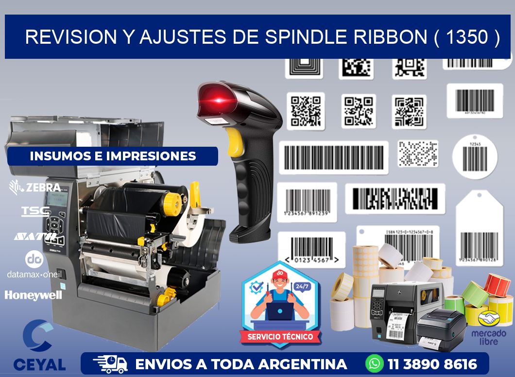 REVISION Y AJUSTES DE SPINDLE RIBBON ( 1350 )