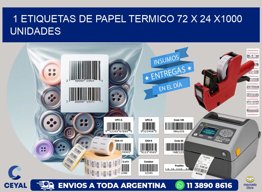 1 ETIQUETAS DE PAPEL TERMICO 72 x 24 X1000 UNIDADES