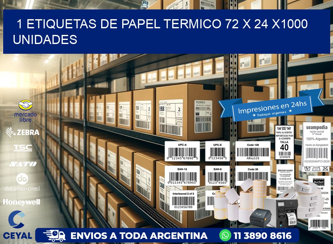 1 ETIQUETAS DE PAPEL TERMICO 72 x 24 X1000 UNIDADES