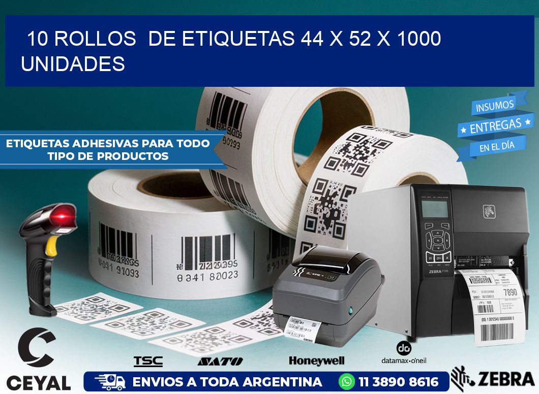 10 ROLLOS  DE ETIQUETAS 44 x 52 X 1000 UNIDADES