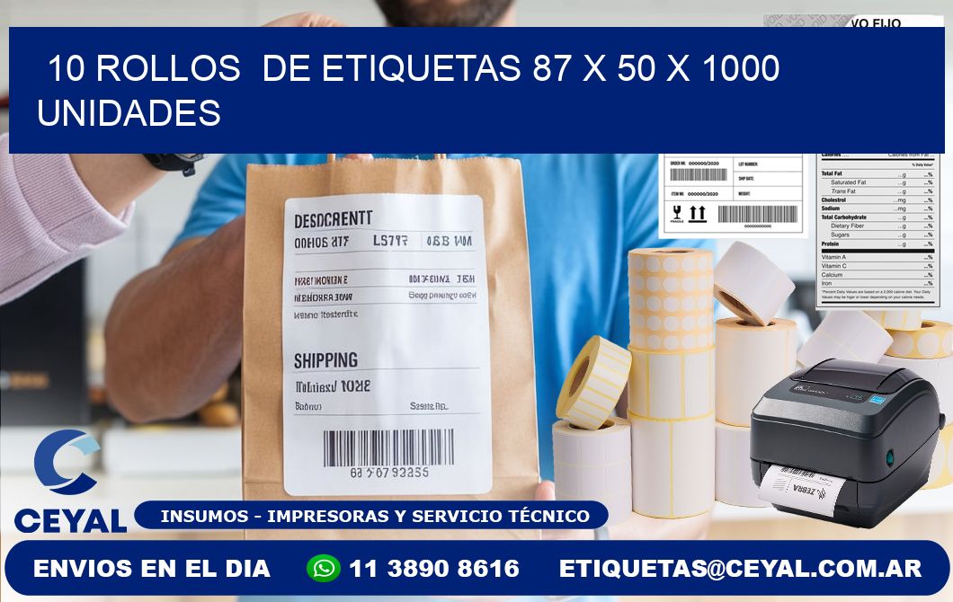 10 ROLLOS  DE ETIQUETAS 87 x 50 X 1000 UNIDADES