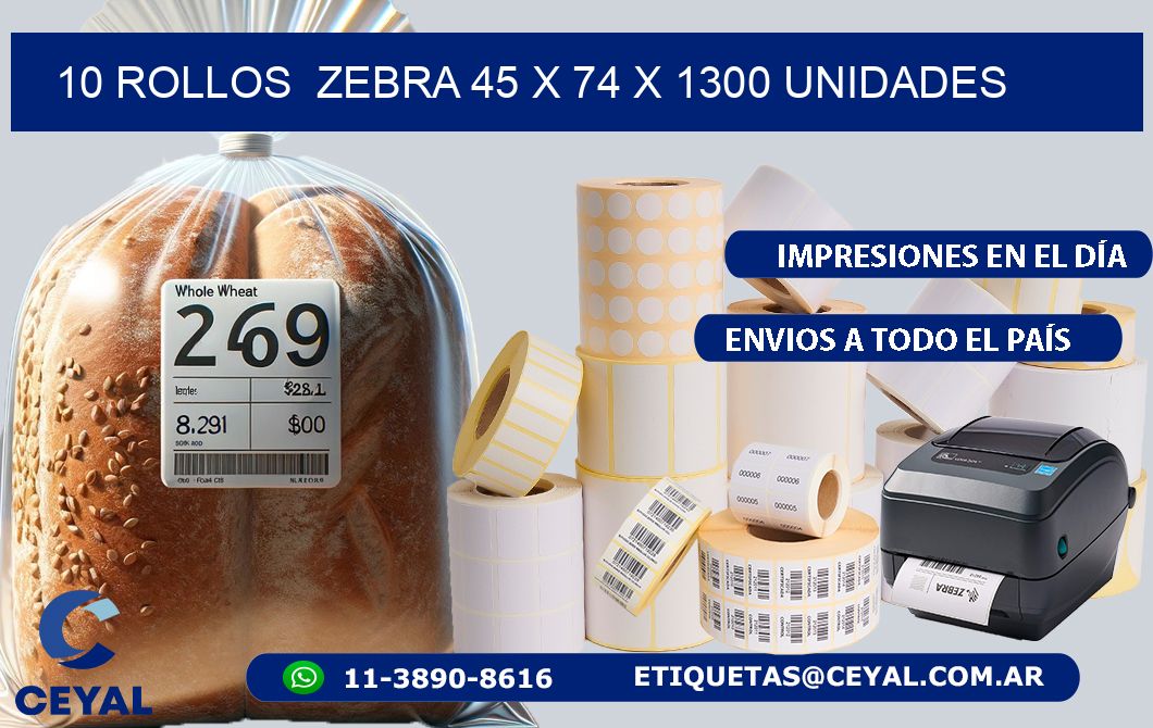 10 ROLLOS  ZEBRA 45 x 74 X 1300 UNIDADES