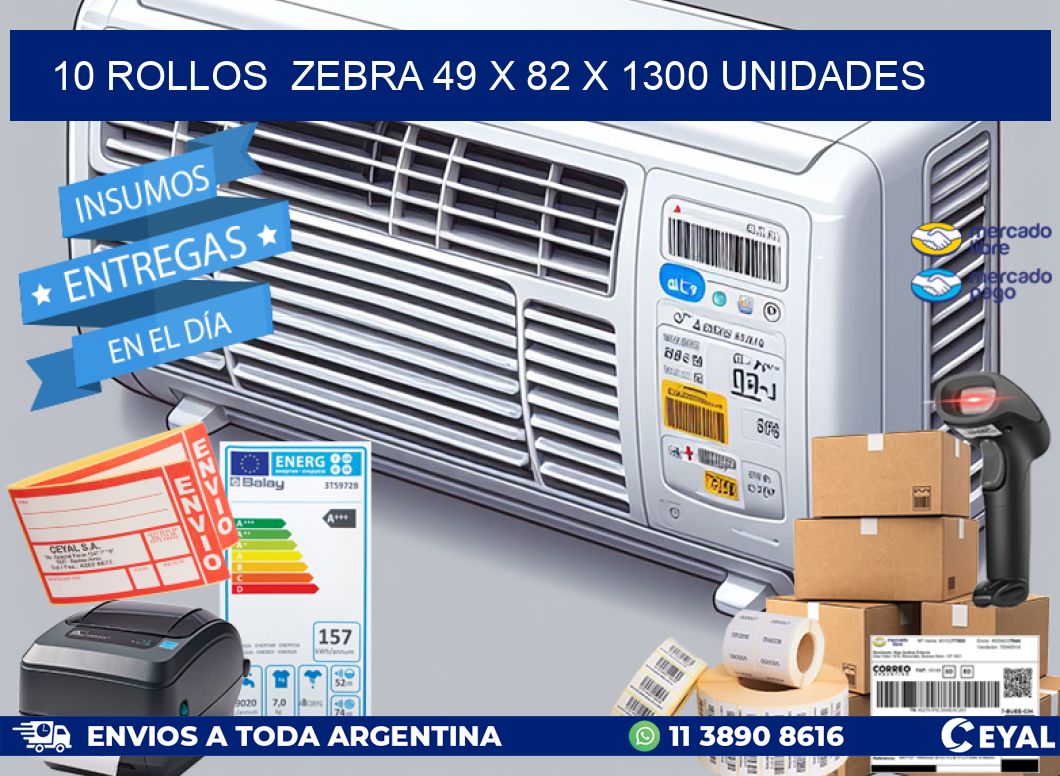 10 ROLLOS  ZEBRA 49 x 82 X 1300 UNIDADES