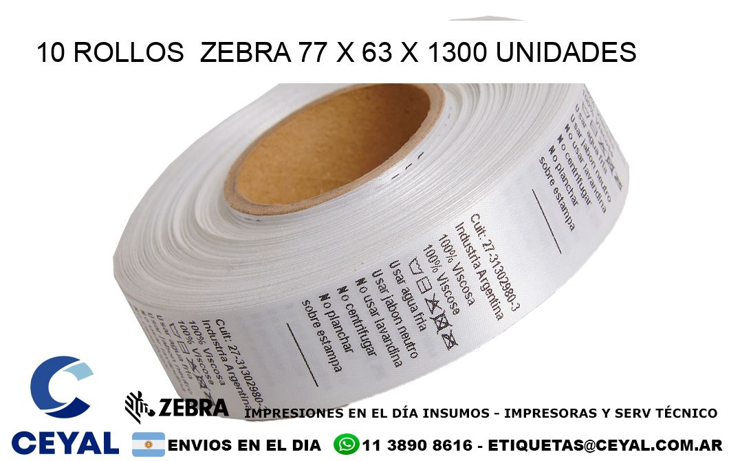 10 ROLLOS  ZEBRA 77 x 63 X 1300 UNIDADES