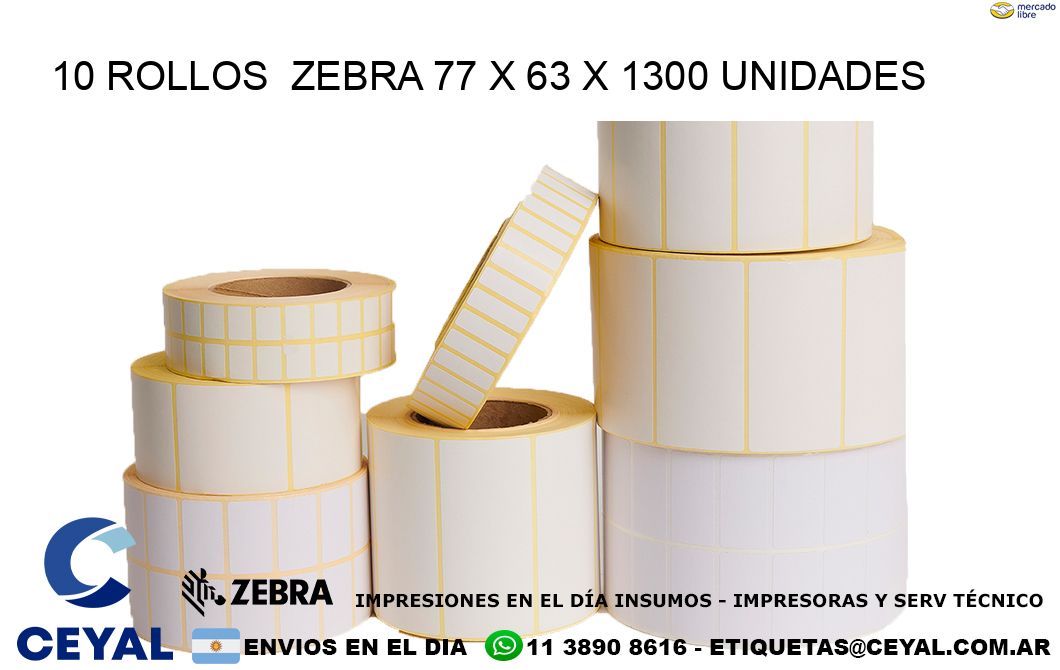 10 ROLLOS  ZEBRA 77 x 63 X 1300 UNIDADES