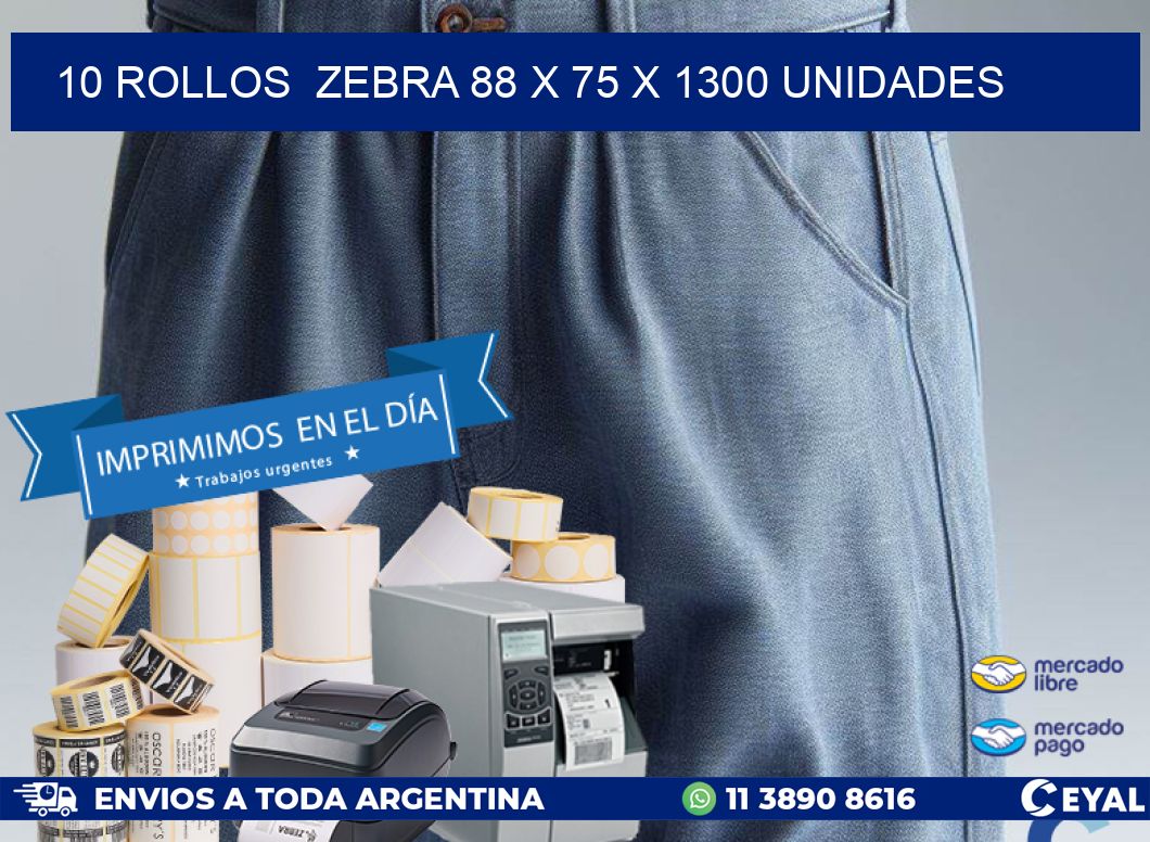 10 ROLLOS  ZEBRA 88 x 75 X 1300 UNIDADES