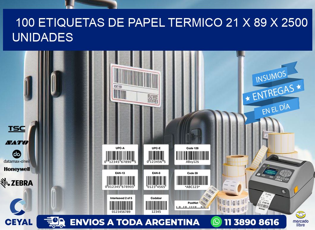 100 ETIQUETAS DE PAPEL TERMICO 21 x 89 X 2500 UNIDADES