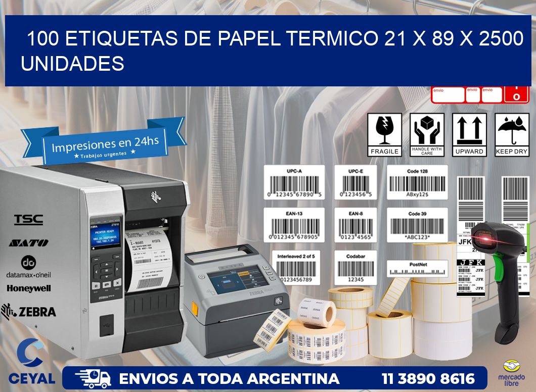 100 ETIQUETAS DE PAPEL TERMICO 21 x 89 X 2500 UNIDADES