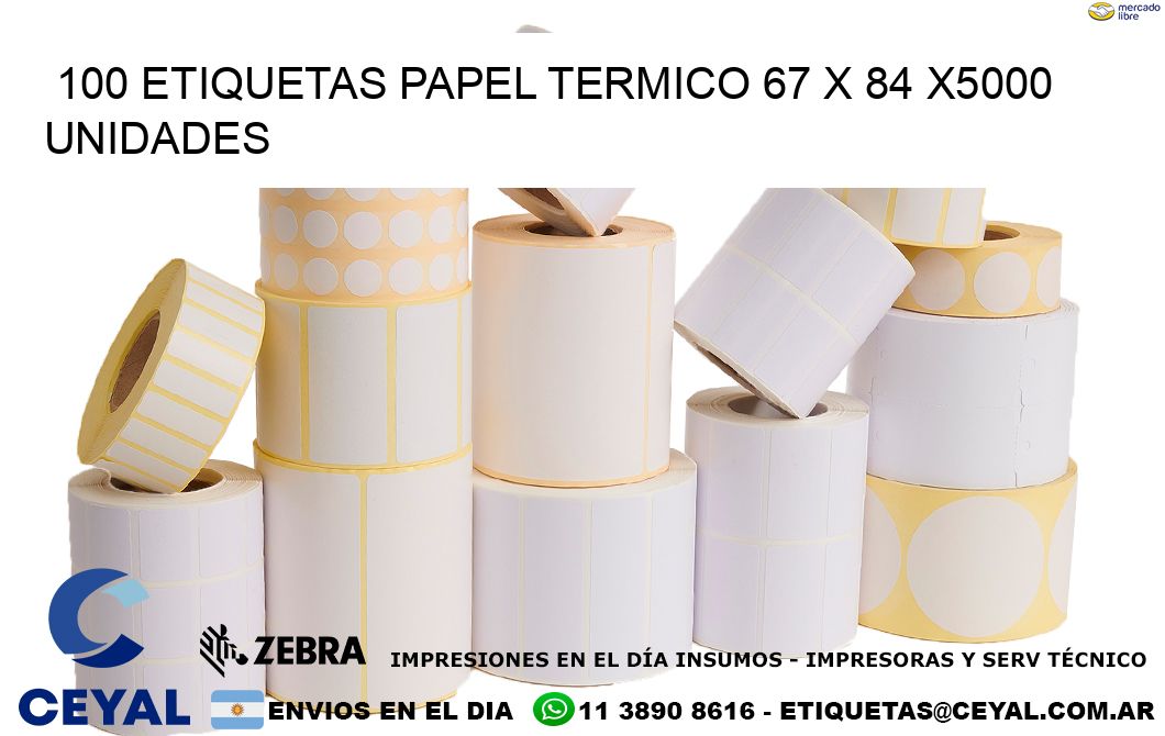 100 ETIQUETAS PAPEL TERMICO 67 x 84 X5000 UNIDADES