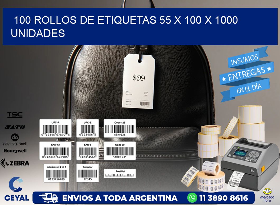 100 ROLLOS DE ETIQUETAS 55 x 100 X 1000 UNIDADES