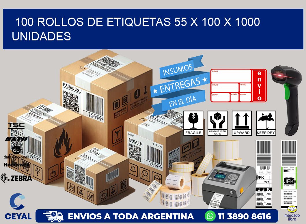 100 ROLLOS DE ETIQUETAS 55 x 100 X 1000 UNIDADES