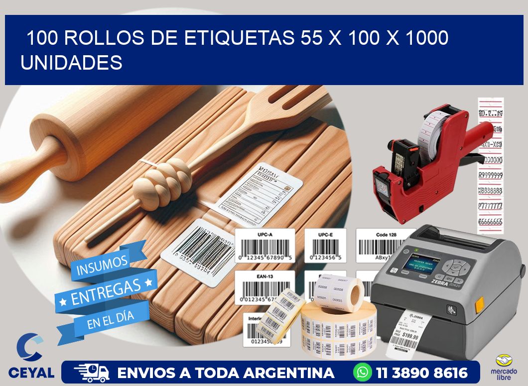 100 ROLLOS DE ETIQUETAS 55 x 100 X 1000 UNIDADES