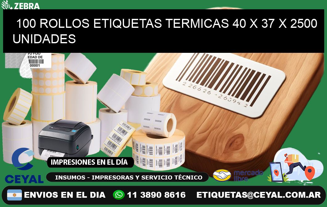 100 ROLLOS ETIQUETAS TERMICAS 40 x 37 X 2500 UNIDADES