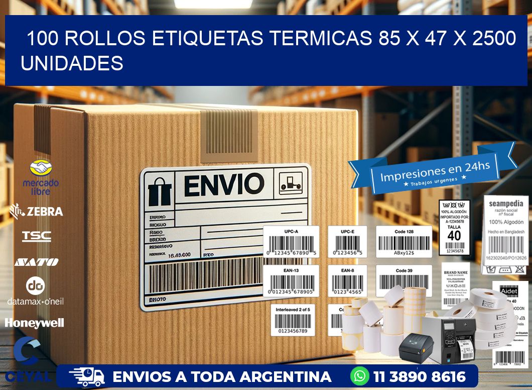 100 ROLLOS ETIQUETAS TERMICAS 85 x 47 X 2500 UNIDADES