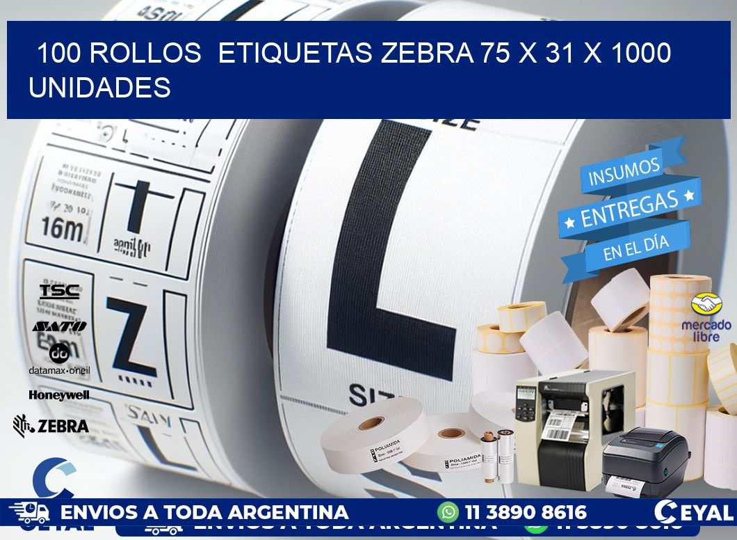 100 ROLLOS  ETIQUETAS ZEBRA 75 x 31 X 1000 UNIDADES