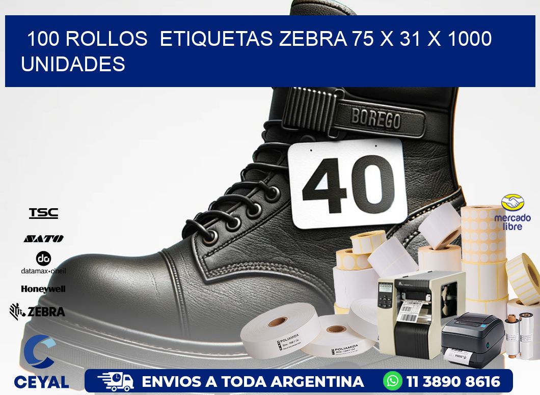 100 ROLLOS  ETIQUETAS ZEBRA 75 x 31 X 1000 UNIDADES