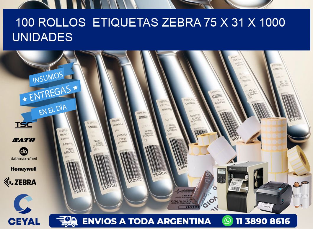 100 ROLLOS  ETIQUETAS ZEBRA 75 x 31 X 1000 UNIDADES