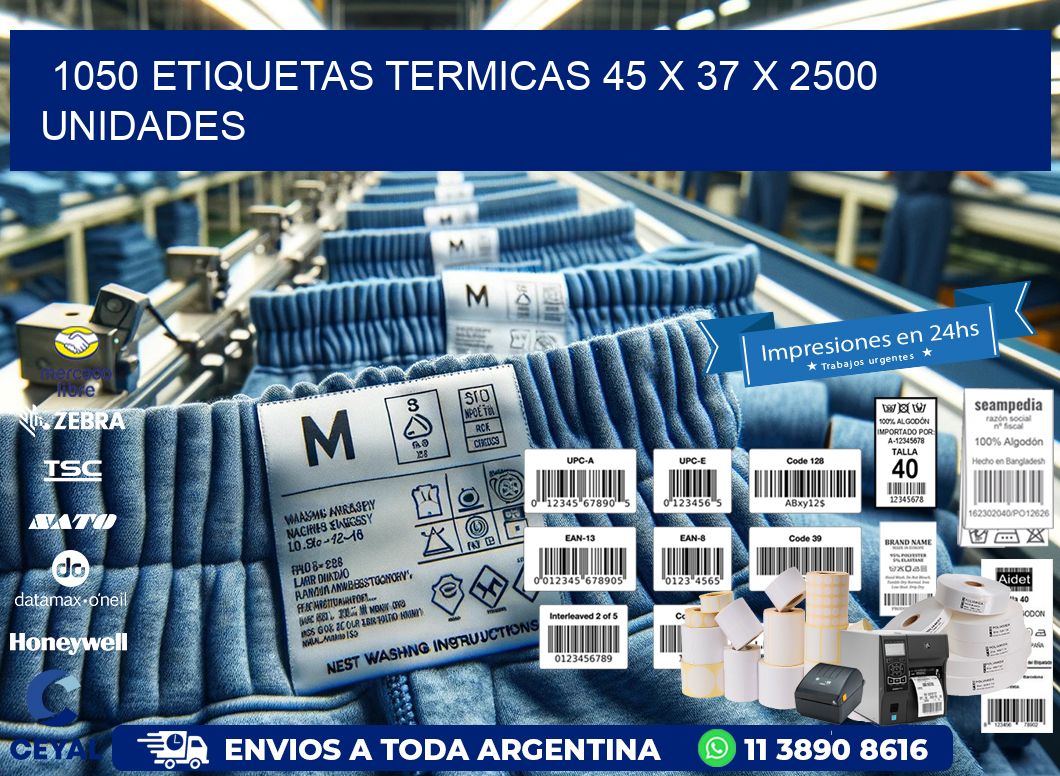 1050 ETIQUETAS TERMICAS 45 x 37 X 2500 UNIDADES